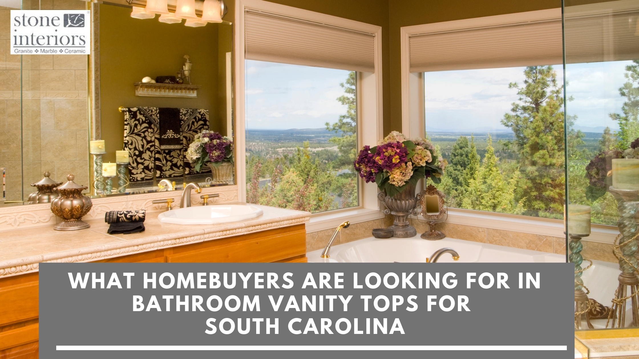 What Homebuyers Are Looking For in Bathroom Vanity Tops For South Carolina