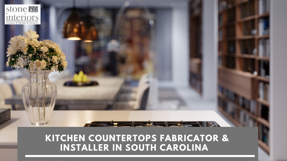 Kitchen Countertops Fabricator and Installer in South Carolina