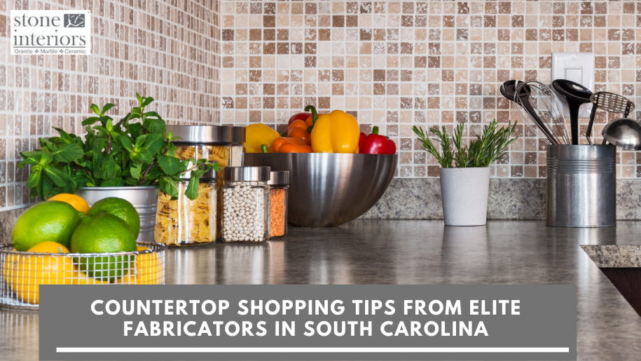Countertop Shopping Tips From Elite Fabricators in South Carolina