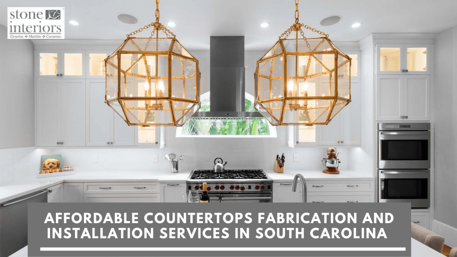 Affordable Countertops Fabrication and Installation Services in South Carolina