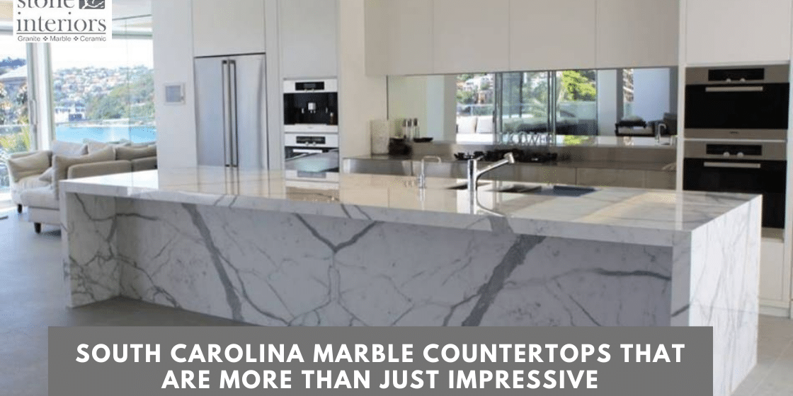 South Carolina Marble Countertops That Are More Than Just Impressive