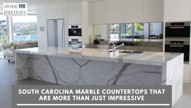 South Carolina Marble Countertops That Are More Than Just Impressive