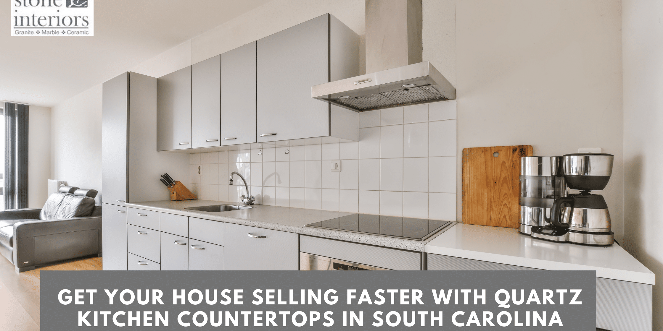 Get Your House Selling Faster With Quartz Kitchen Countertops in South Carolina