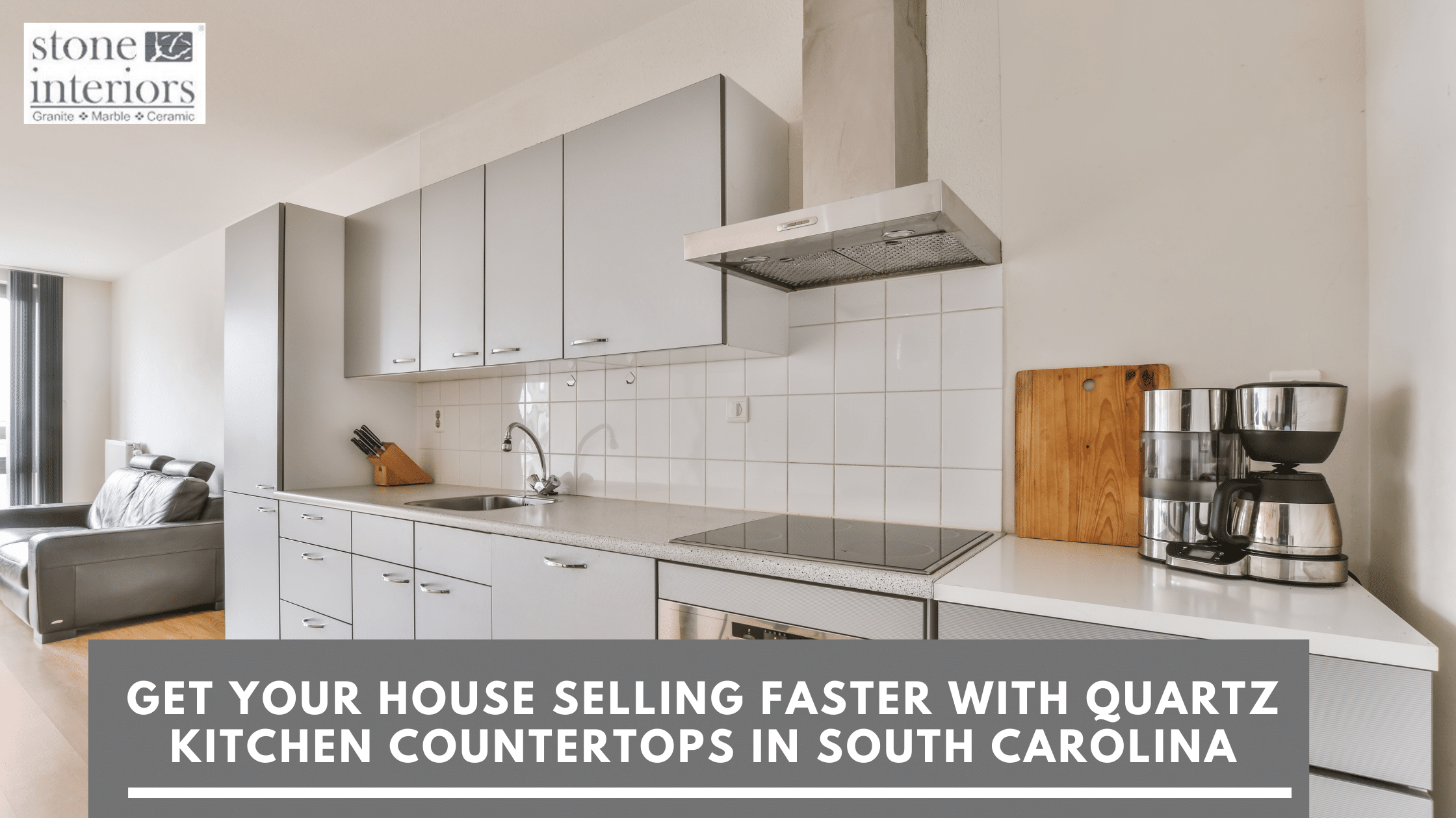 Get Your House Selling Faster With Quartz Kitchen Countertops in South Carolina