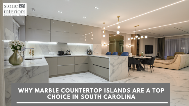 Why Marble Countertop Islands are a Top Choice in South Carolina
