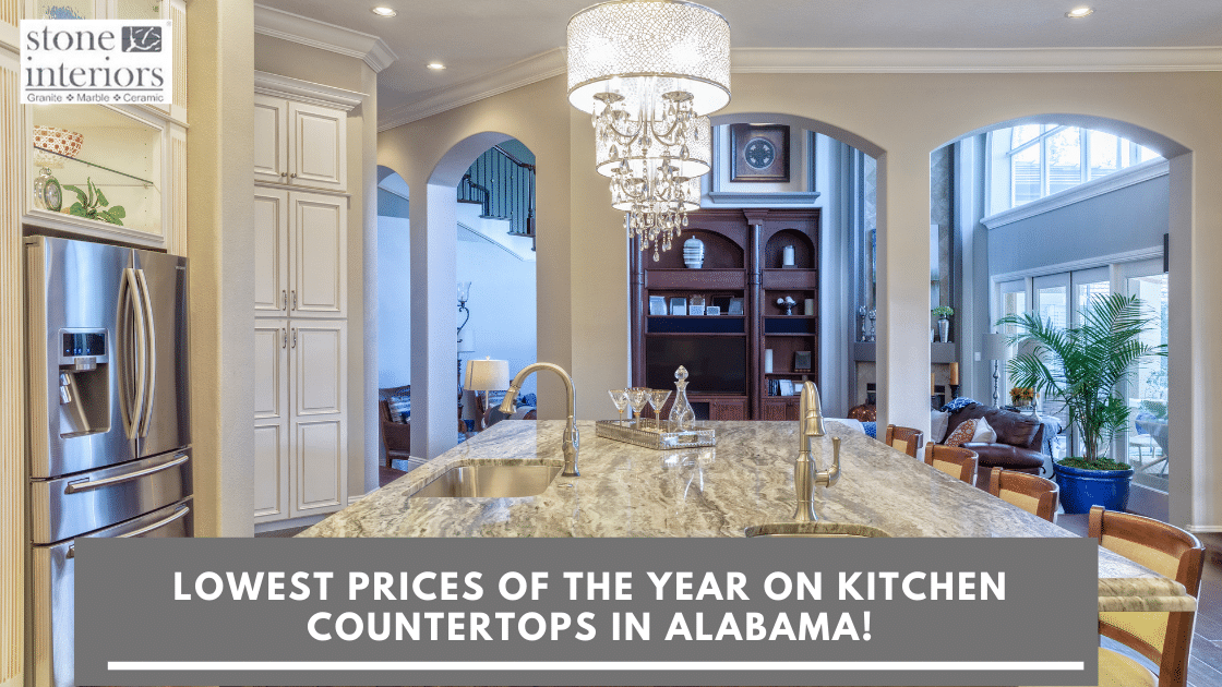 Lowest Prices of the Year on Kitchen Countertops in Alabama!