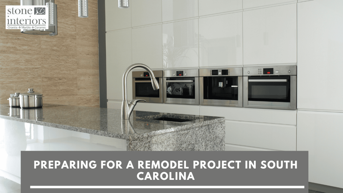Preparing For A Remodel Project in South Carolina