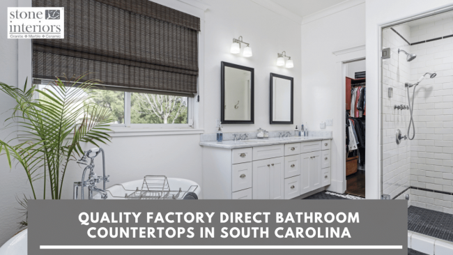 Quality Factory Direct Bathroom Countertops in South Carolina