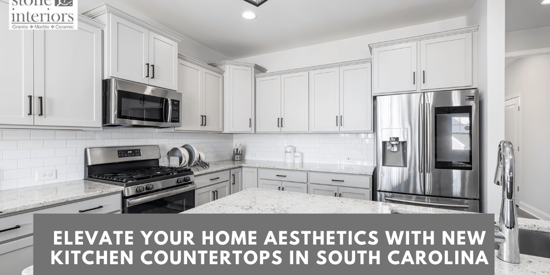 Elevate Your Home Aesthetics With New Kitchen Countertops in South Carolina