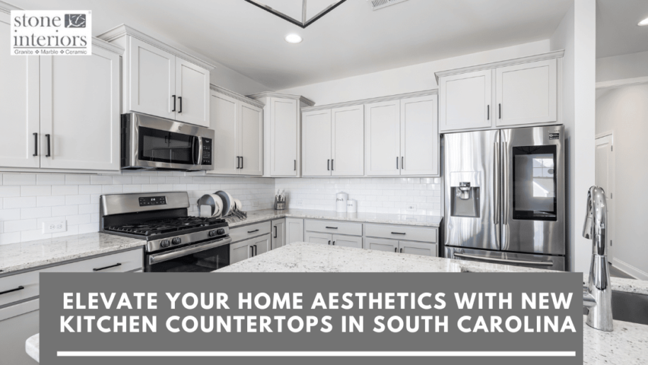 Elevate Your Home Aesthetics With New Kitchen Countertops in South Carolina