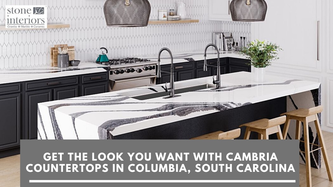 Get the Look You Want with Cambria Countertops in Columbia, South Carolina Get the Look You Want with Cambria Countertops in Columbia, South Carolina
