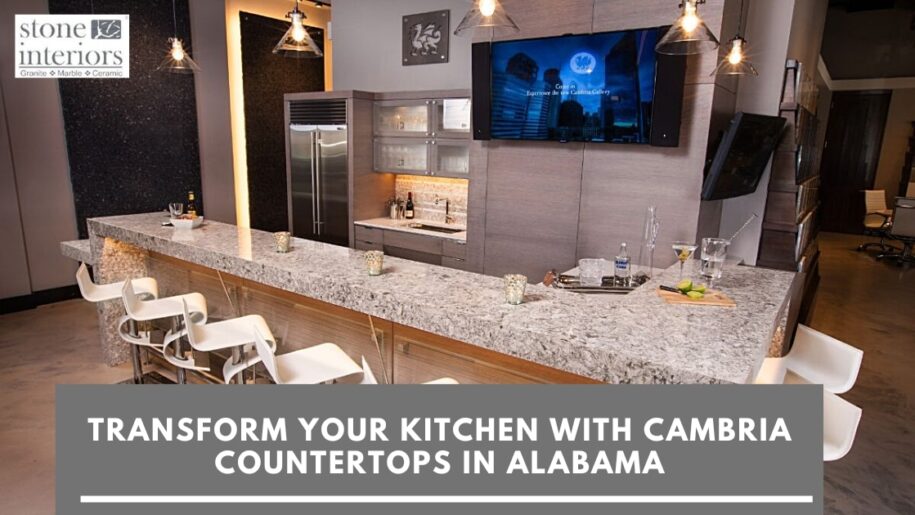 Transform Your Kitchen with Cambria Countertops in Alabama