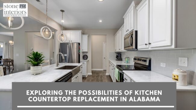 Exploring the Possibilities of Kitchen Countertop Replacement in Alabama