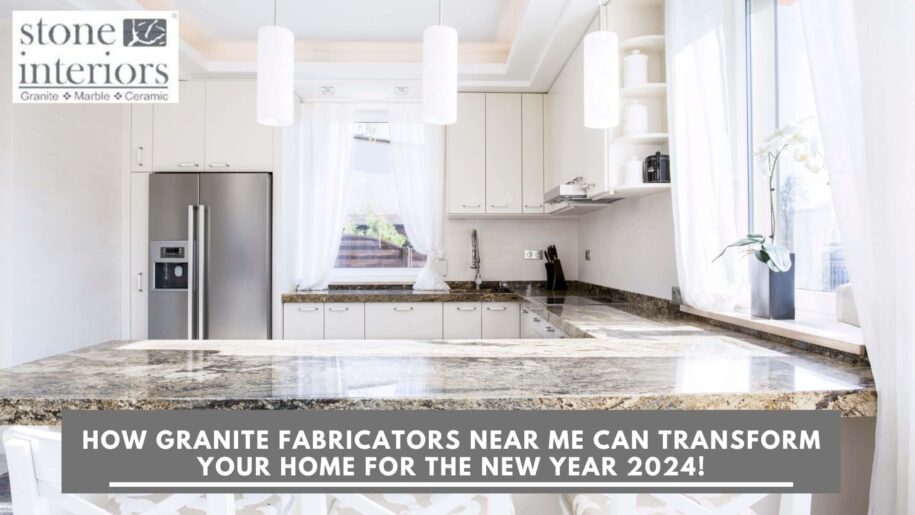 How Granite Fabricators Near Me Can Transform Your Home for the New Year 2024! granite fabricators near me in Alabama