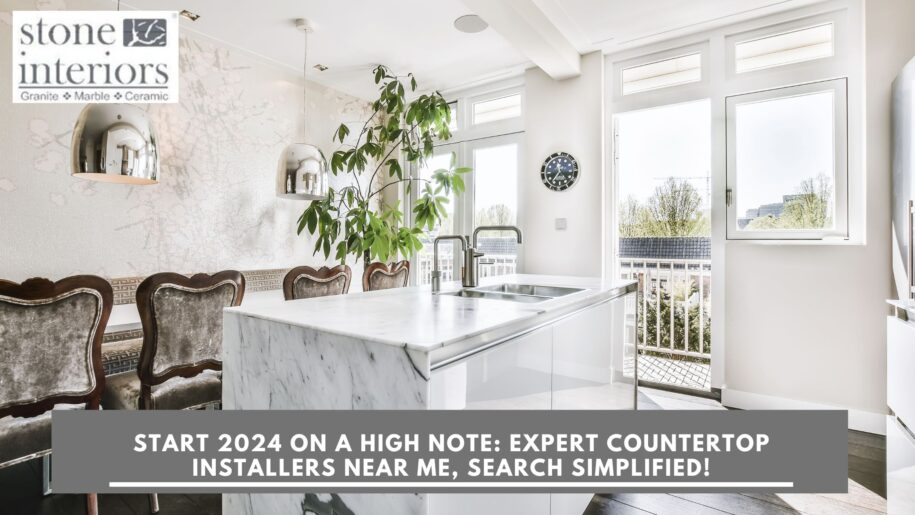 Start 2024 on a High Note_ Expert Countertop Installers Near Me, Search Simplified! countertop installers near me in South Carolina