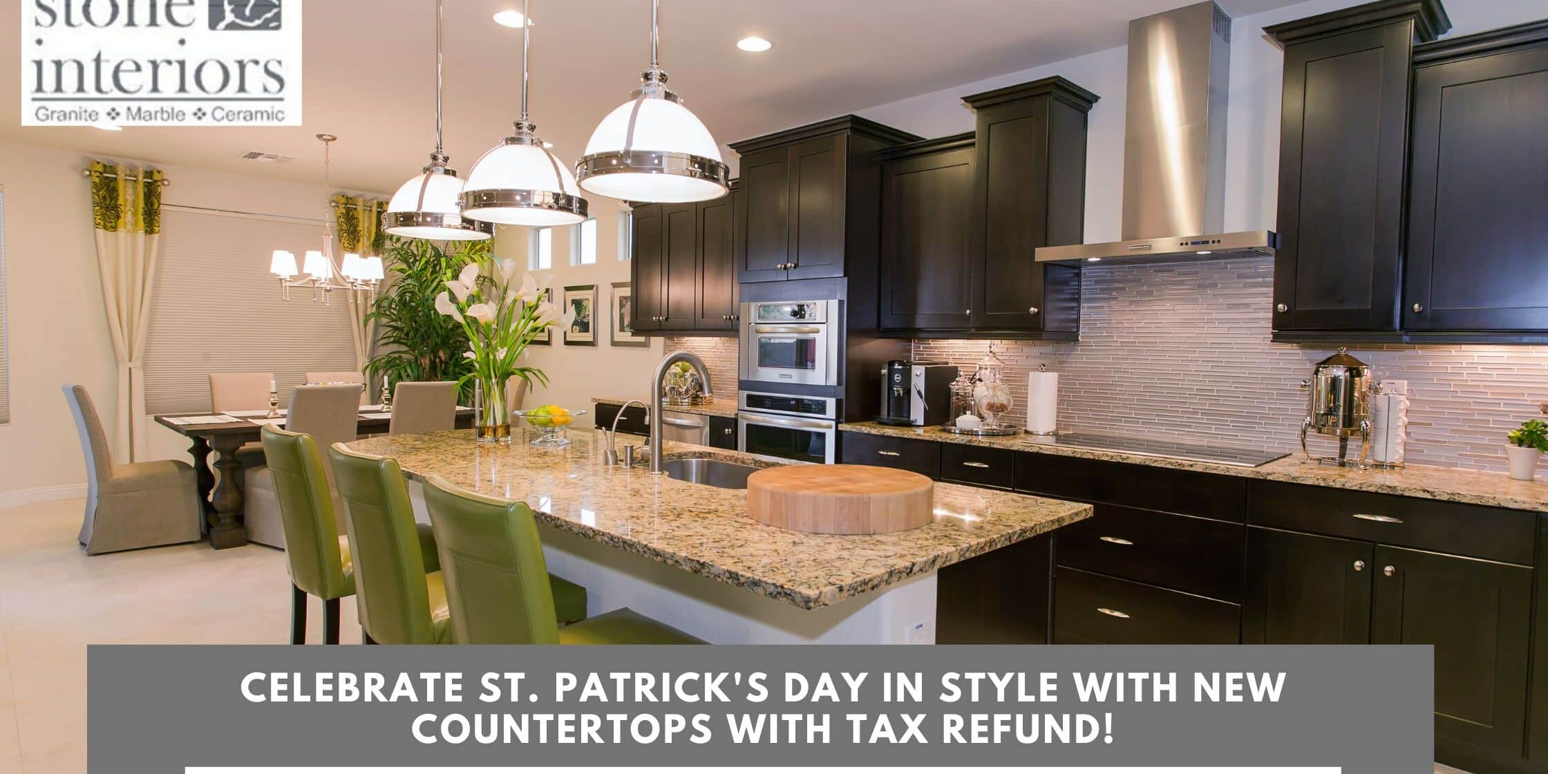 Celebrate St. Patrick’s Day in Style with New Countertops with Tax Refund! new countertops with tax refund in South Carolina
