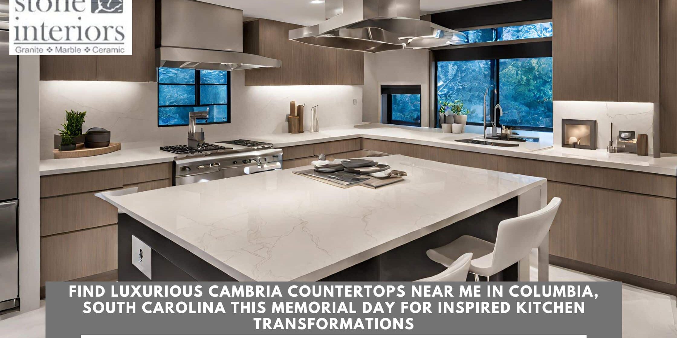 Find Luxurious Cambria Countertops Near Me in Columbia, South Carolina ...