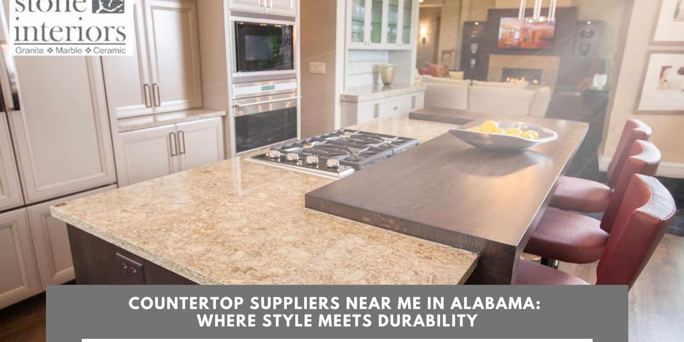 Countertop Suppliers Near Me in Alabama_ Where Style Meets Durability countertop suppliers near me in Alabama