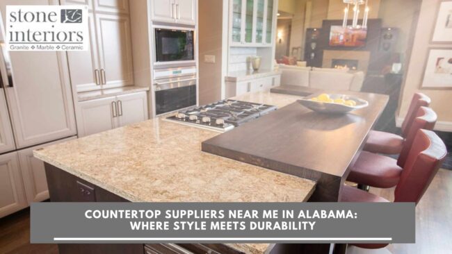 Countertop Suppliers Near Me in Alabama_ Where Style Meets Durability countertop suppliers near me in Alabama