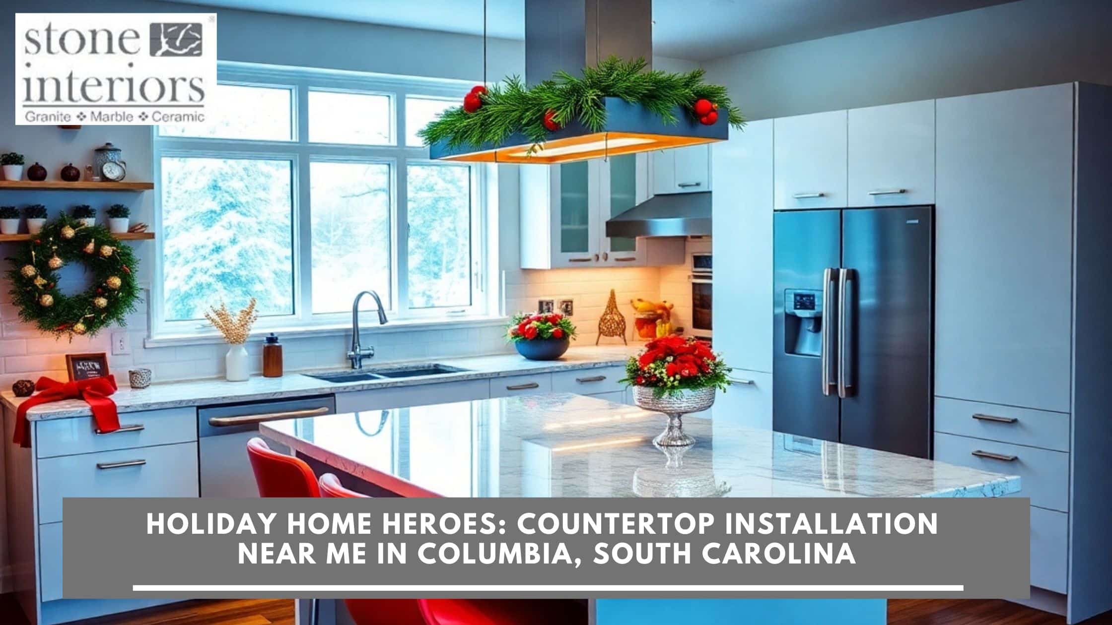 Holiday Home Heroes_ Countertop Installation Near Me in Columbia, South Carolina Countertop installation near me in Columbia