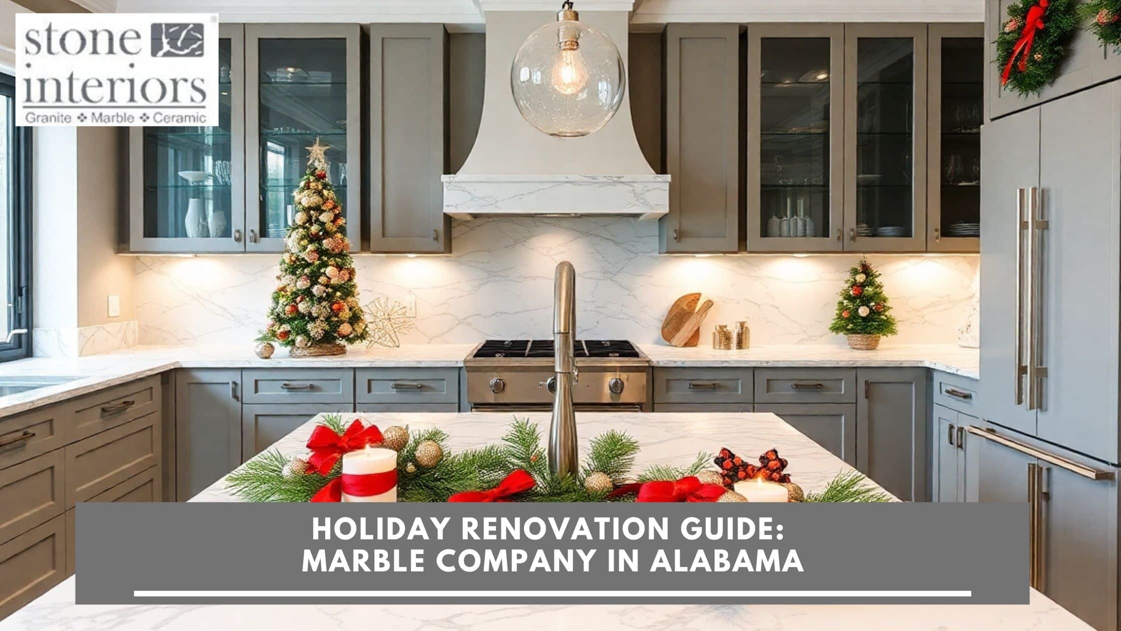 Holiday Renovation Guide_ Marble Company in Alabama Marble company in Alabama