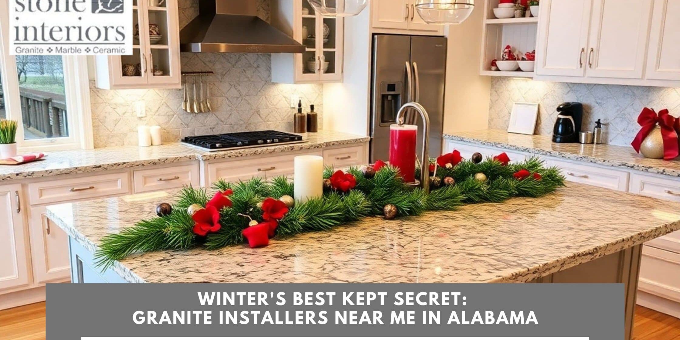 Winter’s Best Kept Secret_ Granite Installers Near Me in Alabama granite installers near me in Alabama