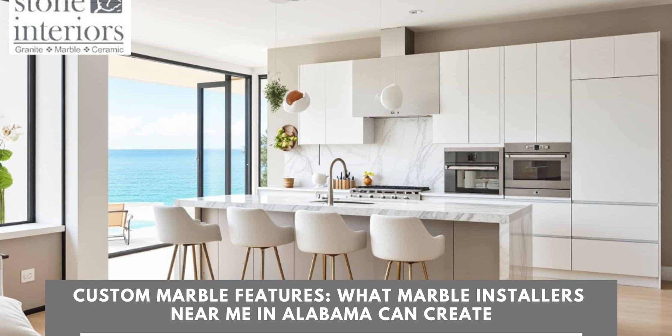 Custom Marble Features_ What Marble Installers Near Me in Alabama Can Create Marble installers near me in Alabama