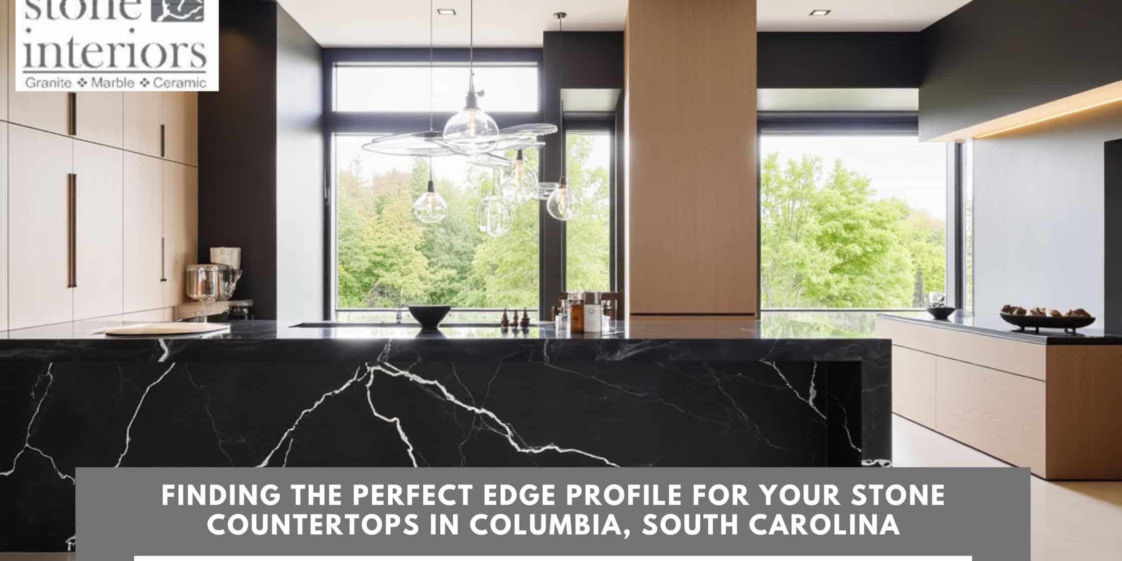 Finding the Perfect Edge Profile for Your Stone Countertops in Columbia, South Carolina Stone countertops in Columbia