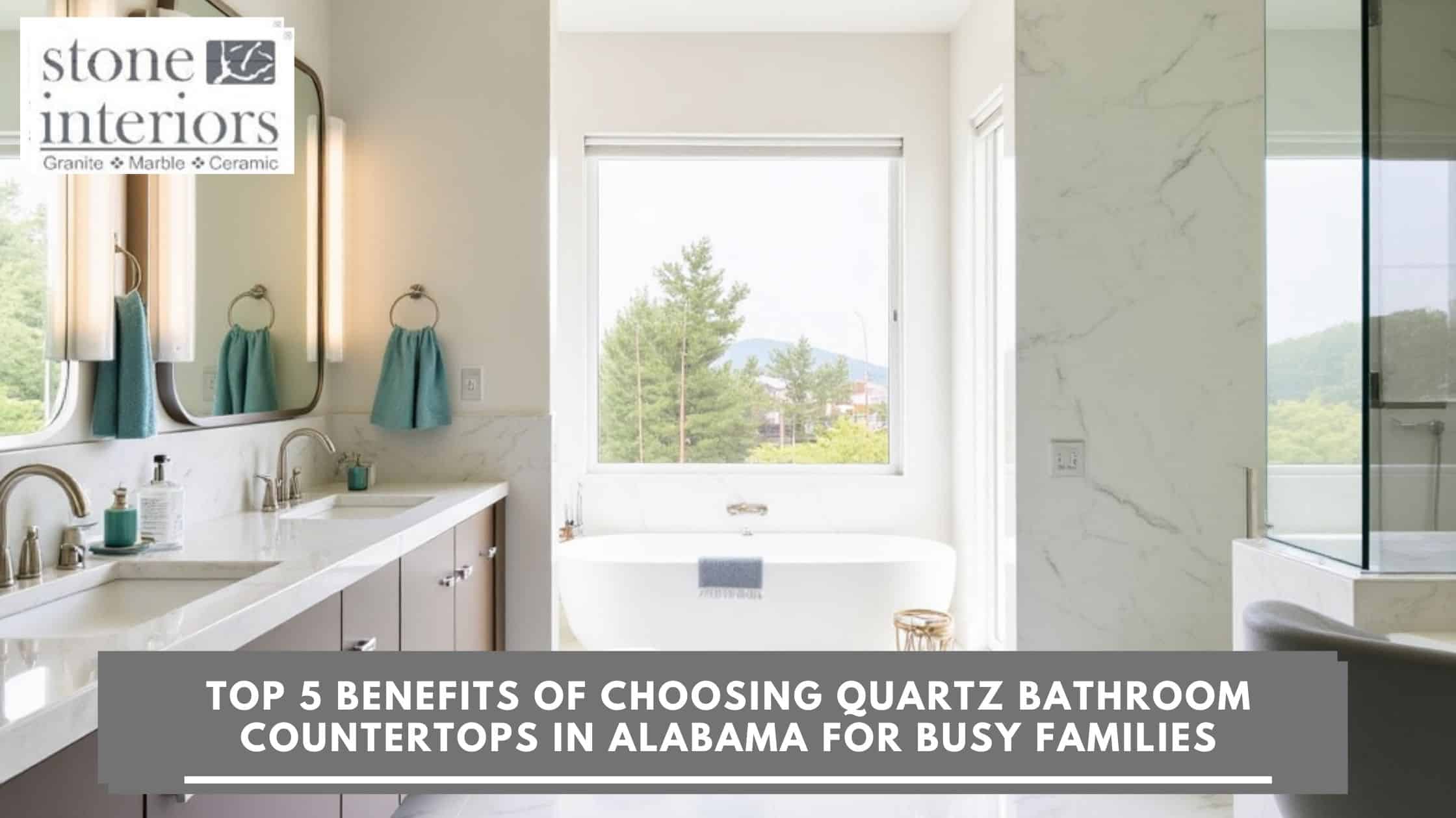 Top 5 Benefits of Choosing Quartz Bathroom Countertops in Alabama for Busy Families Quartz bathroom countertops in Alabama